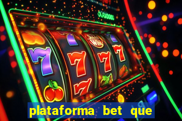 plataforma bet que paga ao se cadastrar